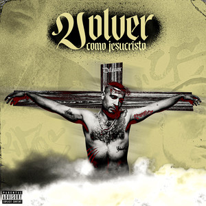 Volver Como Jesucristo (Explicit)