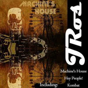 Machine's House