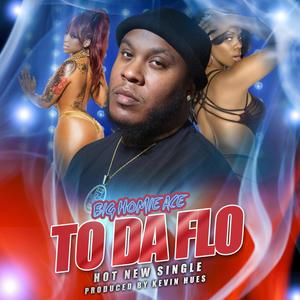 To Da Flo(feat. cellgotit) (Explicit)