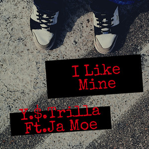 I Like Mine (Explicit)