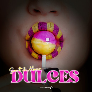 Dulces (Explicit)