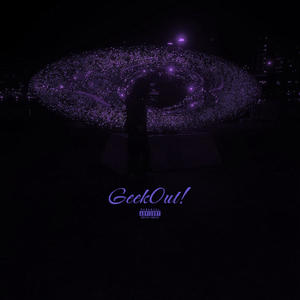 GeekOut! (Explicit)
