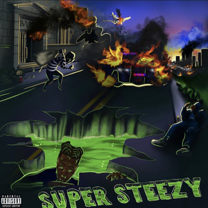 Super Steezy (Explicit)