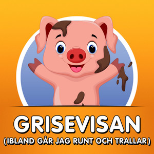 Grisevisan (ibland går jag runt och trallar)