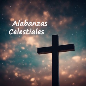 Alabanzas Celestiales