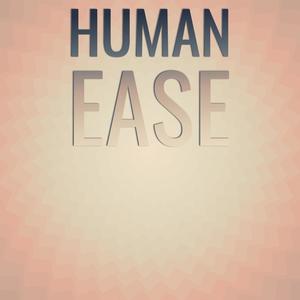 Human Ease