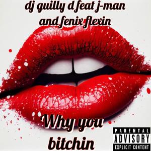 why you *****in (feat. J-man & Fenix flexin) (Explicit)