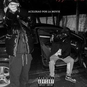 acelerao por la movie (feat. El hijo de yenith)