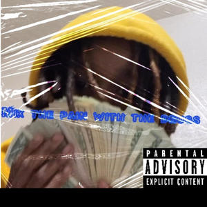 Mix the pain the pain wit the ***** (feat. Paperteam jay & Quinprackz) (Explicit)