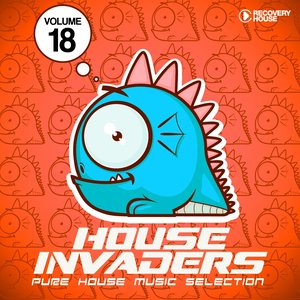 House Invaders - Pure House Music, Vol. 18