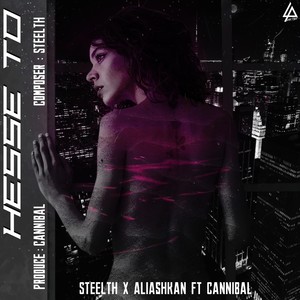 Hesse To(feat. Steelth & Cannibal)
