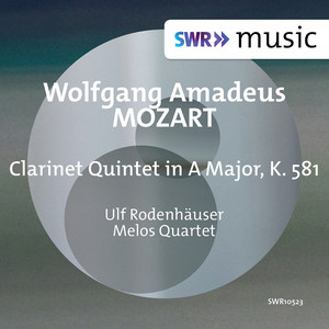 MOZART, W.A.: Clarinet Quintet, K. 581 (Rodenhäuser, Melos Quartet)