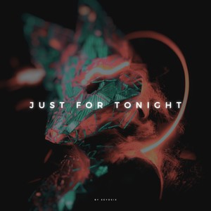 Just For Tonight