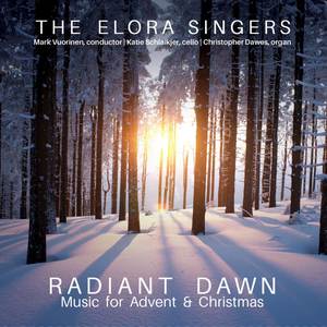 Radiant Dawn: Music for Advent & Christmas