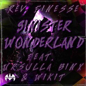 Sinister Wonderland (feat. Ursulla Binx & WiKit) [Explicit]