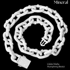 Mineral (feat. Likkle Mafia)