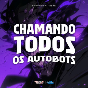 Chamando Todos os Autobots (Explicit)