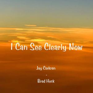 I Can See Clearly Now