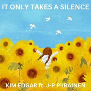 It Only Takes A Silence (feat. J-P Piirainen)