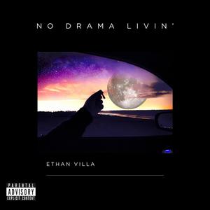 No Drama Livin' (Explicit)