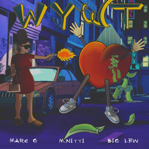 WYWT (feat. M. Nitti & Big Lew) (Explicit)