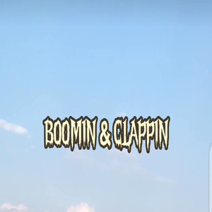 Boomin & Clappin (Explicit)