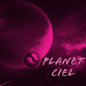 Planet Ciel Pt. 2 (Explicit)