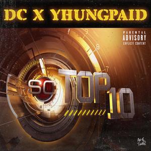 TOP 10(feat. YhungPaid) (Explicit)