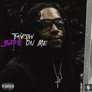 Throw Bape On Me (Explicit)