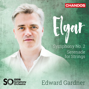 Elgar: Symphony No. 2 & Serenade for Strings