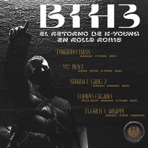 B.T.H 3: El Retorno De K-Young en Rolls Roihs (Explicit)