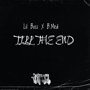 TILL THE END (feat. B.Med) [Explicit]