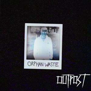 Orphan Waste (Explicit)