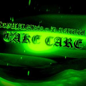 Take Care (feat. D-Raww) (Explicit)