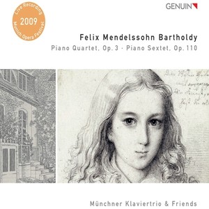 Mendelssohn, Felix: Piano Quartet No. 3 / Sextet for Piano and Strings (Munich Piano Trio and Friends)