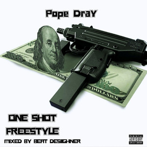 One Shot Freestyle (Explicit)