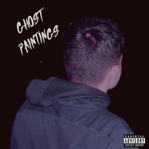 Ghost Paintings (Explicit)