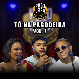 Tô Na Pagodeira (Vol.7)