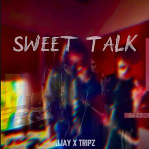 Sweet Talk (feat. Jjay) (Explicit)