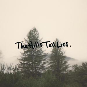 The Hills Tell Lies