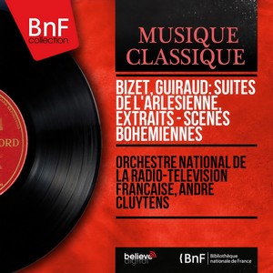 Bizet, Guiraud: Suites de L'Arlésienne, extraits - Scènes bohémiennes (Mono Version)