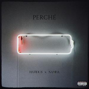 Perché (feat. Namba) [Explicit]