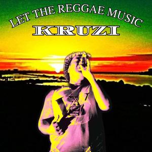 Let The Reggae Music (Explicit)