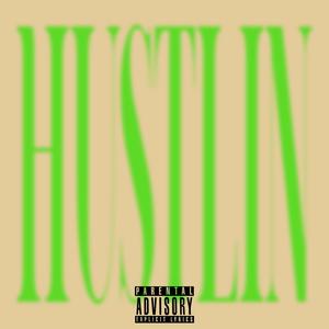 Hustlin (feat. worried willy) [Explicit]