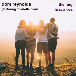 The Hug (feat. Charlotte Neal) [Ed Lucas remix]