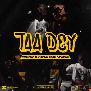 Taa Dey (feat. Faya Ede Womie) [Explicit]