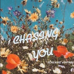 Chasing You