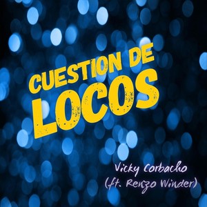 Cuestión de Locos (feat. Renzo Winder)