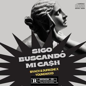 SIGO BUSCANDO MI CA$H (Explicit)