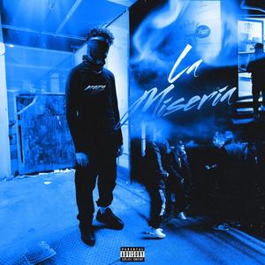 La Miseria (Explicit)